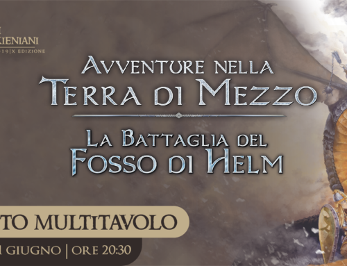 Sentieri Tolkieniani 2019: La Battaglia del Fosso di Helm – Evento Multitavolo